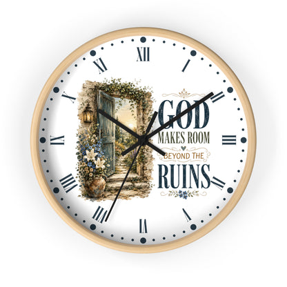 Inspirational Wall Clock — “God Makes Room Beyond the Ruins” Rustic Faith Home Decor