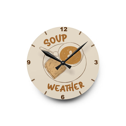 Soup Weather Acrylic Wall Clock — Cozy Kitchen Clock with Soup & Bread Illustration