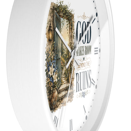 Inspirational Wall Clock — “God Makes Room Beyond the Ruins” Rustic Faith Home Decor