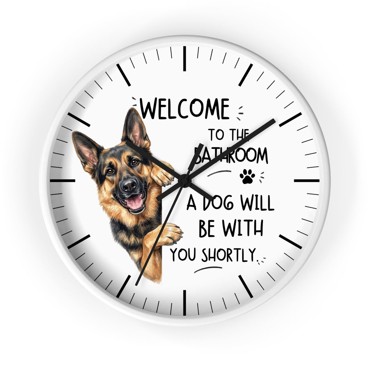 A round white wall clock with black hands and hour markers, featuring a German Shepherd illustration and the text 'WELCOME TO THE BATHROOM A DOG WILL BE WITH YOU SHORTLY.' on a light gray background.