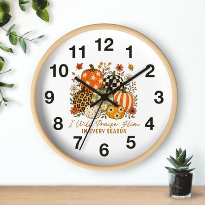 Autumn Wall Clock — "I Will Praise Him in Every Season" Fall Pumpkin Floral Decor