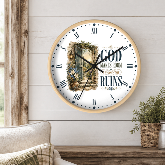 Inspirational Wall Clock — “God Makes Room Beyond the Ruins” Rustic Faith Home Decor