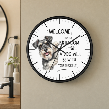 Schnauzer Bathroom Wall Clock — Funny Dog Will Be With You Shortly